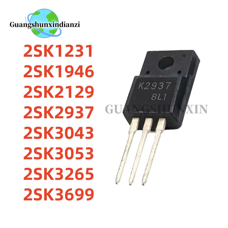 5PCS 2SK3043 2SK3053 2SK2937 2SK3699 2SK3265 2SK1231 2SK1946 2SK2129 TO-220F K1231 K1946 K2129 K2937