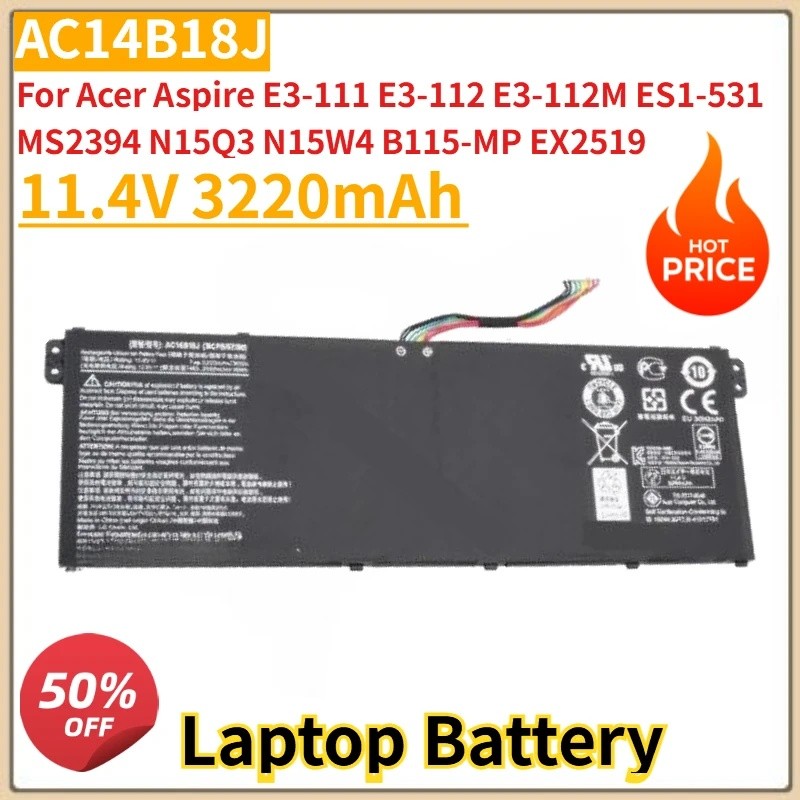 ใหม่ AC14B18J แบตเตอรี่แล็ปท็อป 11.4V 3220mAh สําหรับ Acer Aspire E3-111 E3-112 E3-112M ES1-531 MS23