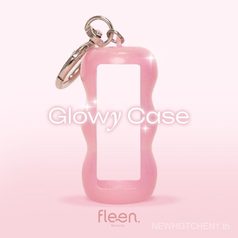 Fleen Beauty Glowy Case | โกลวี่ เคส เคสลิปฟลีน