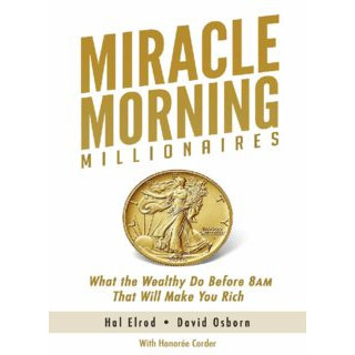 ปาฏิหาริย์มอร์นิ่งเศรษฐี: What the Wealthy Do Before 8AM That Will Make You Rich (The Miracle Mornin