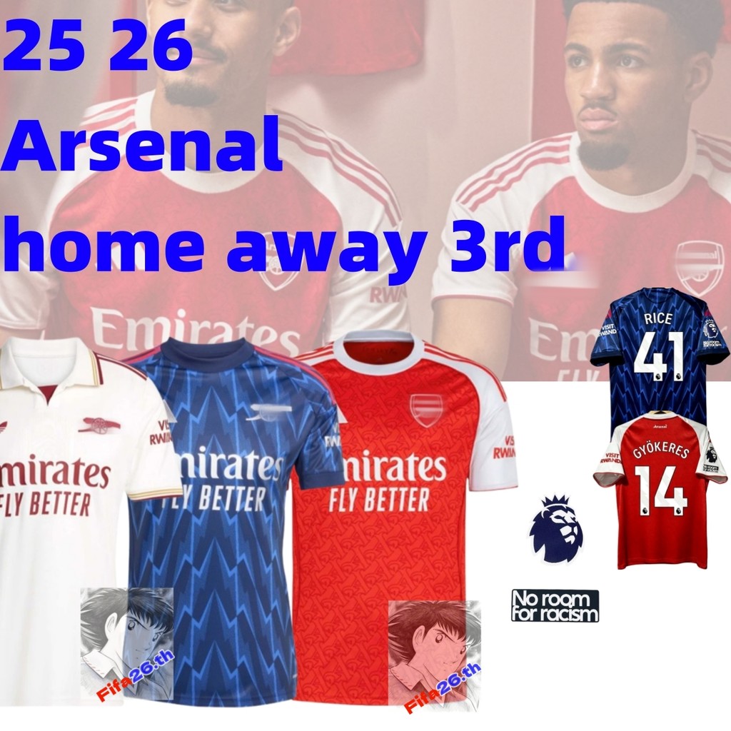 fans 25 26 ARSENA  soccer jersey rice gyokeres เสื้อฟุตบอลอาร์เซนอล ชุดเหย้า เยือน และชุดที่สาม ของ ไรซ์ และ ยอเคเรส