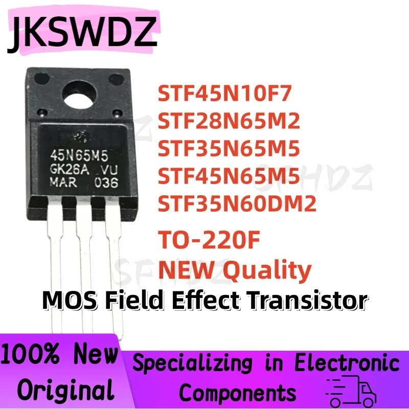 5PCS STF45N10F7 STF28N65M2 STF35N65M5 STF45N65M5 STF35N60DM2 45N10F7 28N65M2 35N65M5M5N60D60D5N60D5 