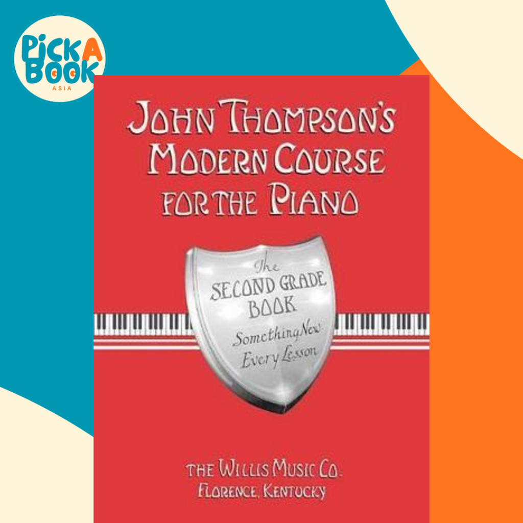 หลักสูตรสมัยใหม่ของ John Thompson สําหรับเปียโนโดย John Thompson (ฉบับสหรัฐอเมริกาปกอ่อน)