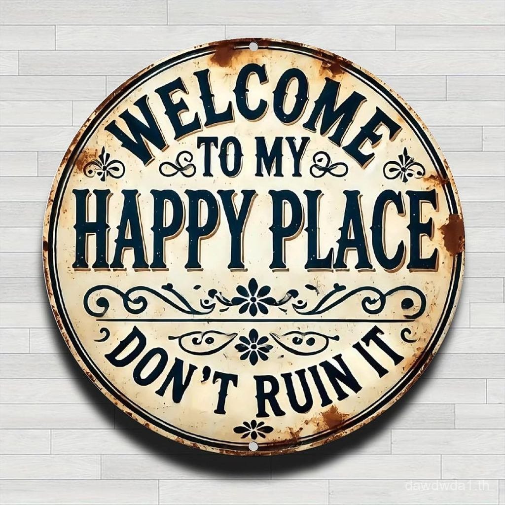 RustedwelcomeSignHappyPlaceDontRuinItvintageRlasticอลูมิเนียมโลหะRoundWallSign-8inในร่มของขวัญกลางแจ