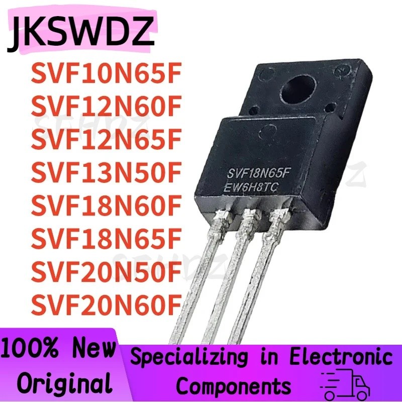 5PCS SVF10N65F SVF12N60F SVF12N65F/13N50F/18N60F/18N65F/20N50F/20N60F ทรานซิสเตอร์ขายส่ง