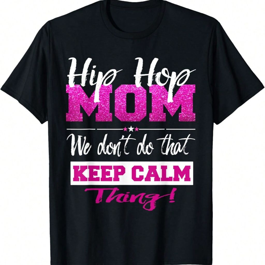 Hip Hop Mom Shirt Street Dance Breakdancing B-Boy T-Shirt