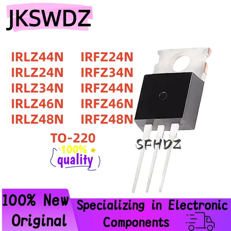 5PCS IRLZ44N IRLZ24N IRLZ34N IRLZ46N IRLZ48N IRFZ24N IRFZ34N IRFZ44N IRFZ46N IRFZ48N TO-220 Field Ef