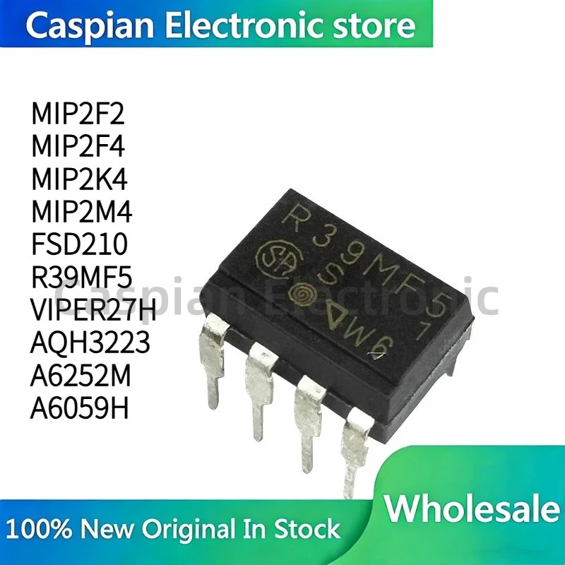 5PCS MIP2F2 MIP2F4 MIP2K4 MIP2M4 FSD210 R39MF5 VIPER27H AQH3223 A6252M A6059H DIP8 LCD power managem