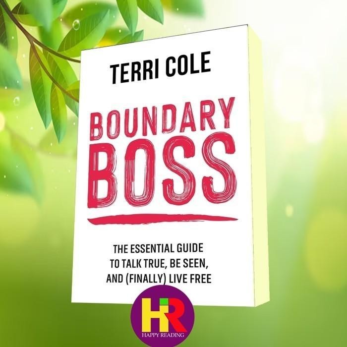 หนังสือ Boundary Boss Terri Cole [Cole Terri] คู่มือที่จําเป็นเพื่อพูดคุย Tru