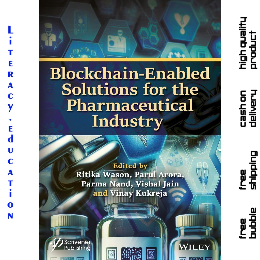 BLOCKCHAIN-ENABLED SOLUTIONS สําหรับ THE PHARMACEUTICAL INDUSTRY RITIKA WASON, LUNG ARORA, PARMA NAN