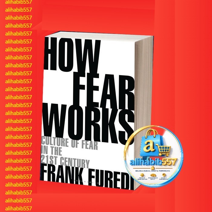 How Fear Works: Culture of Fear in the Twenty-First Century
