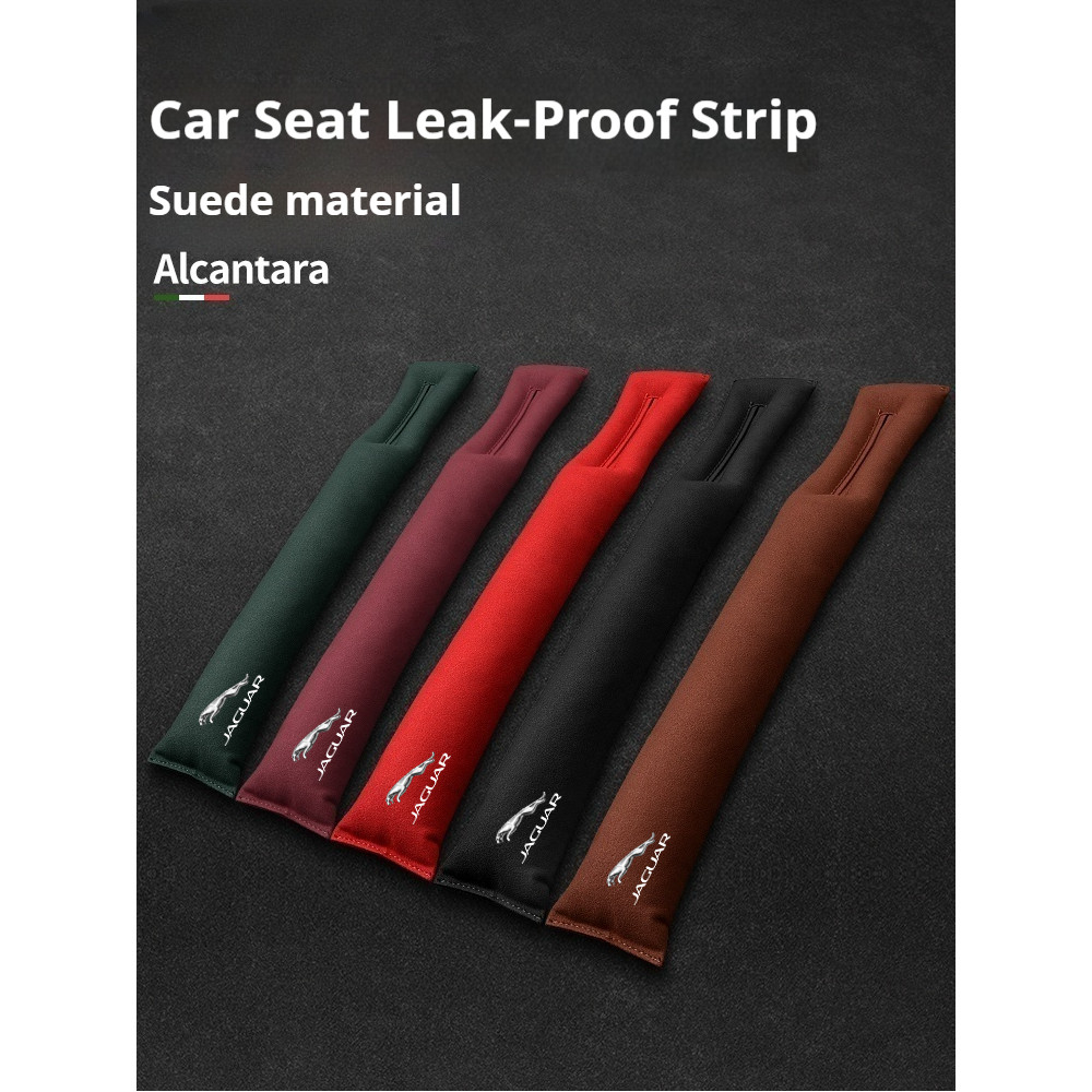 สําหรับ Jaguar XF XFL XJ XJ XJL XE XEL XKR XJ6 Fpace Epace S-Type Suede Car Seat Leak Proof strip