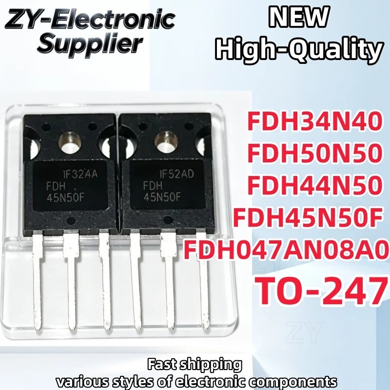 1-5PCS FDH34N40 FDH50N50 FDH44N50 FDH45N50F FDH047AN08A0 TO-247 ขายส่ง Field Effect ทรานซิสเตอร์