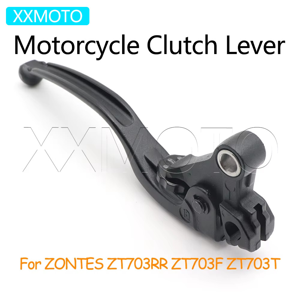 สําหรับ ZONTES ZT703RR ZT703F ZT703T รถจักรยานยนต์คลัทช์คันโยก ZT 703RR 703F 703T อุปกรณ์เสริม