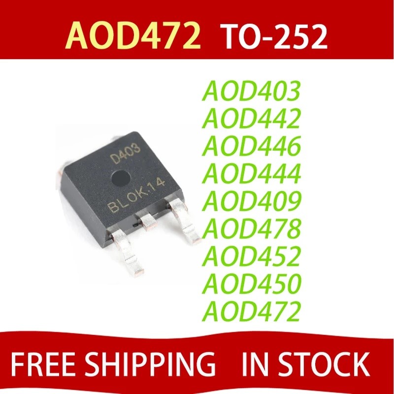50pcs AOD472 TO-252 D472 AOD472A AOD452 D452 AOD450 D450 AOD478 D478 AOD446 D444 AOD442 AOD409 D4XL 