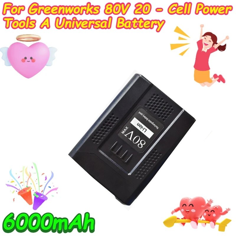 6000mAh สําหรับ Greenworks 80V 20 - เครื่องมือไฟฟ้าเซลล์แบตเตอรี่สากล