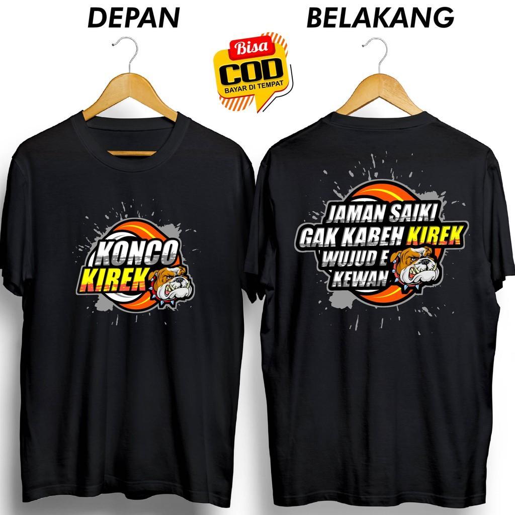 เสื้อยืด KONCO KIEK JAMAN SAIKI GAK KABEH KIREK WOUD E KEWAN