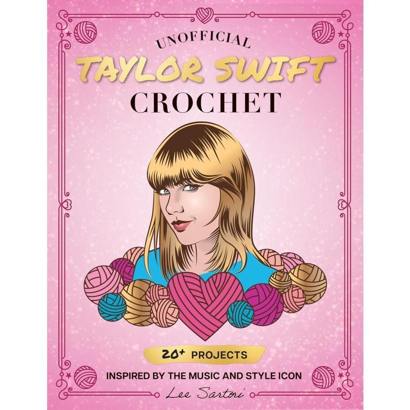 หนังสือ Taylor Swift Unofficial Taylor Swift Crochet Lee Sartori
