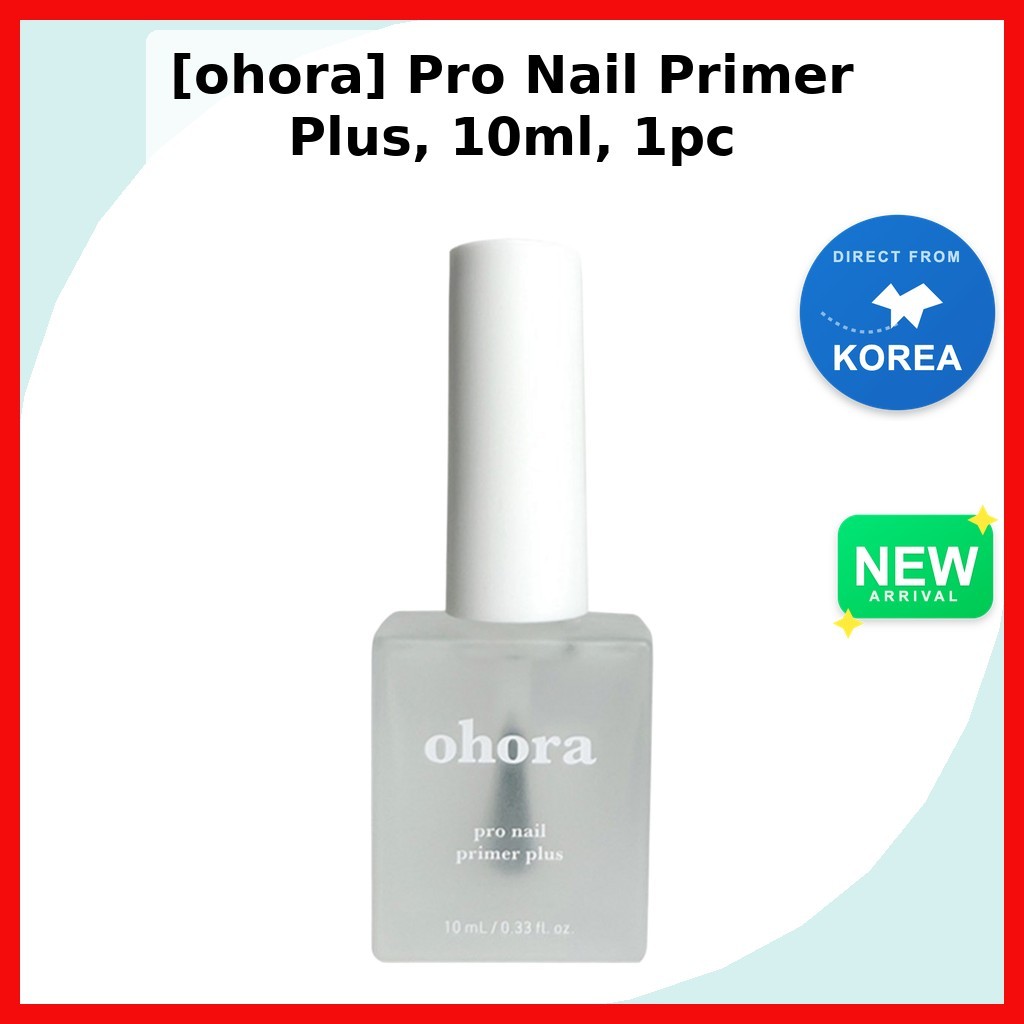 [hora] Pro Nail Primer Plus, 10ml, 1pc / Korean Nail Primer / Strong Adhesion / ของแท้ 100% โดย Grea