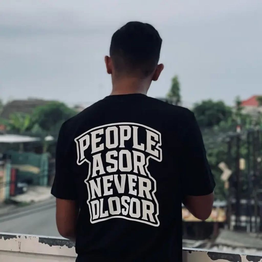เสื้อยืด People Asor Never Dlosor / เสื้อยืด Bau Distro People Asor Never Dlosor / ท็อปส์ซูผู้ชายและ