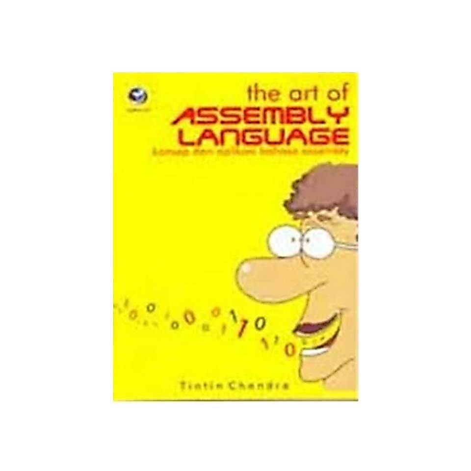หนังสือต้นฉบับ The Art Of Assembly Language แนวคิดและการประยุกต์ใช้ของการประกอบ/ / ANDI