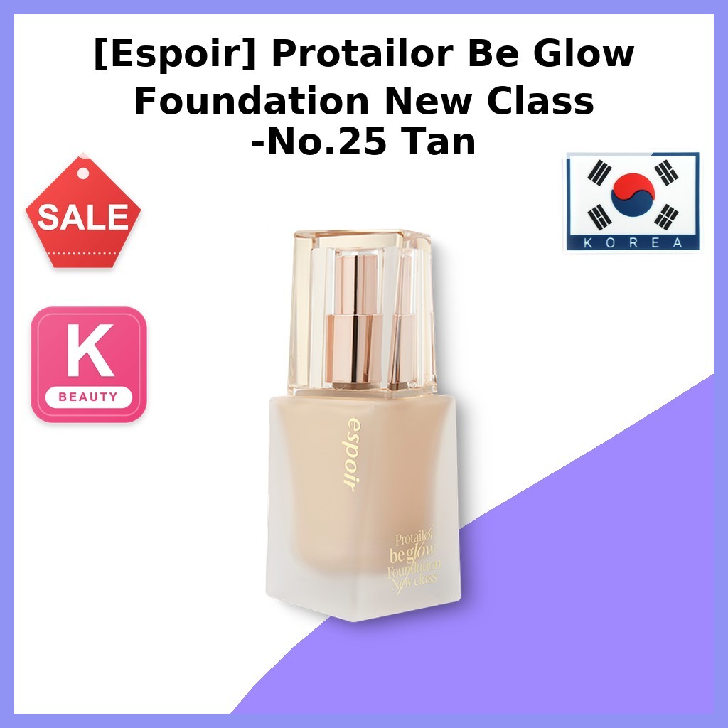 [Espoir] Protailor Be Glow Foundation New Class -No.25 Tan / Korean Foundation / Radiant Glow by min