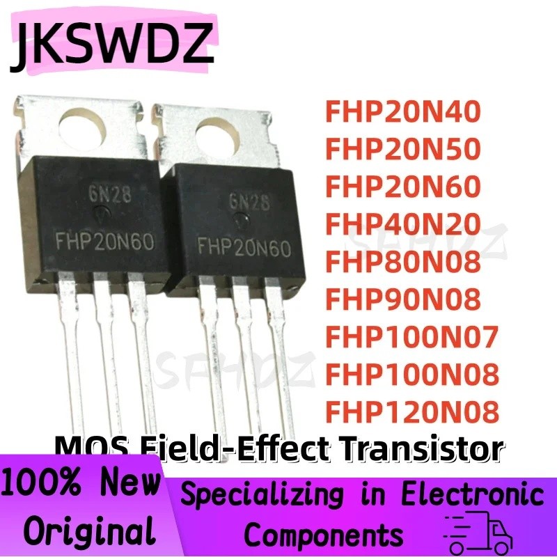 5PCS FHP20N40 FHP20N50 FHP20N60 FHP40N20 FHP80N08 FHP90N08 FHP100N07 FHP100N08 FHP120N08 TO-220 Fiel