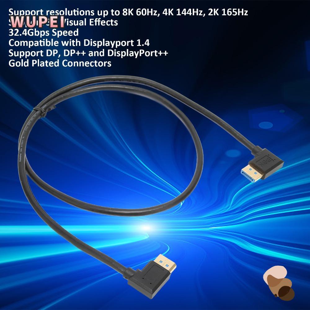 สาย WUPEI DisplayPort, 1.4 32.4Gbps รองรับ 8K 60Hz 4K 144Hz 2K 165Hz มุมขวา 90 องศา DP Male to DP Ma