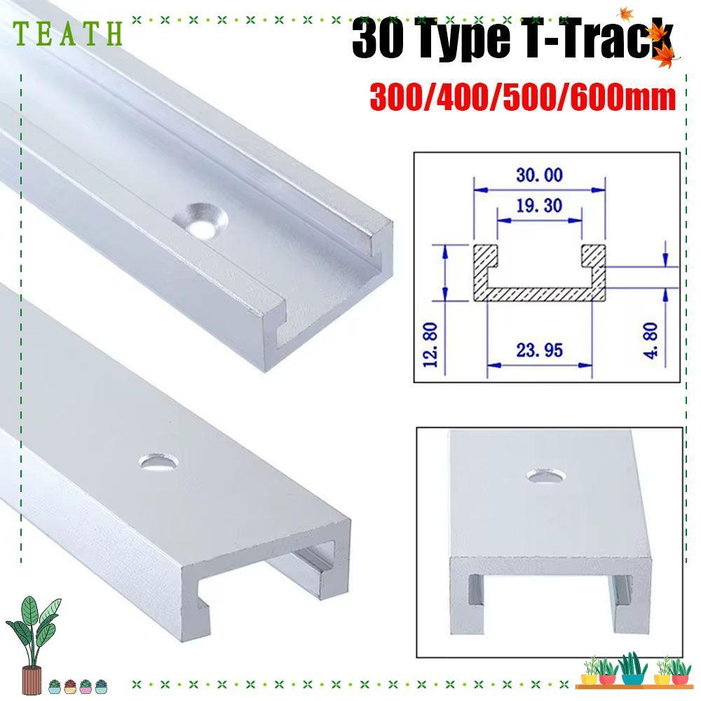 TEATH 1 ชิ้น T-Track, รางท่องเที่ยวสไลด์ 300-600 มิลลิเมตร T-Slot Track, อลูมิเนียม T Slider ติดตั้ง