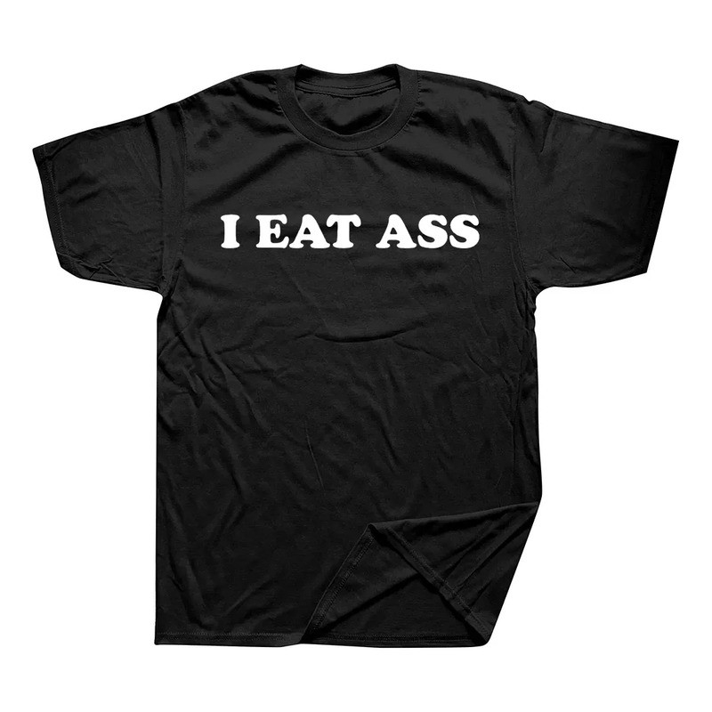 Novelty Awesome I Eat Ass เสื้อยืดผ้าฝ้ายเมือง