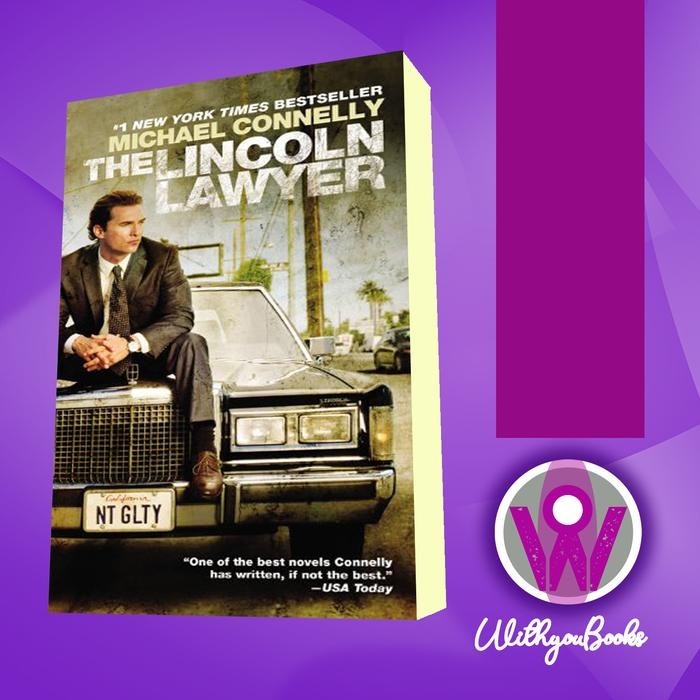 The Lincoln Lawyer (The Lincoln Lawyer 1) Michael Connelly