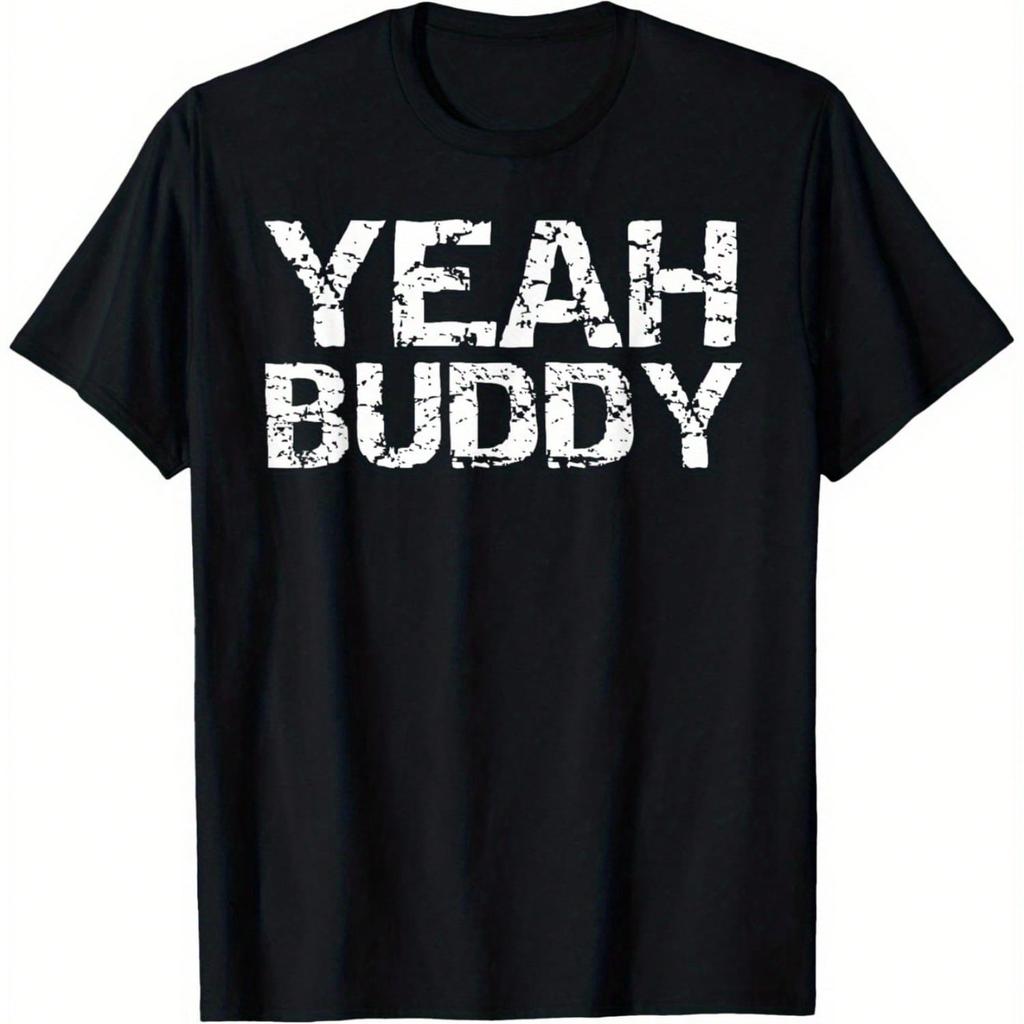 ตลกออกกําลังกายอ้างการออกกําลังกายยิมพูดสําหรับชาย Yeah Buddy เสื้อยืด,เหมาะสําหรับบุรุษและสตรีกลางแ