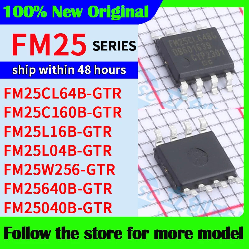 5PCS FM25CL64B-GTR FM25C160B-GTR FM25L16B-GTR FM25L04B-GTR FM25W256-GTR FM25640B-GTR FM250TR ชิป icG