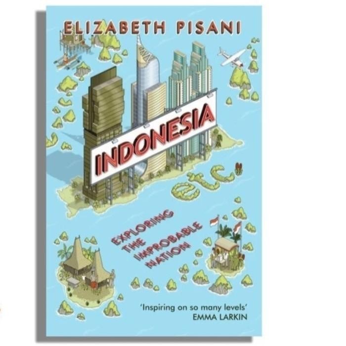 หนังสือ INDONESIA, Etc; สํารวจ Nattion ที่ปรับปรุงโดย ELIZABETH PISANI