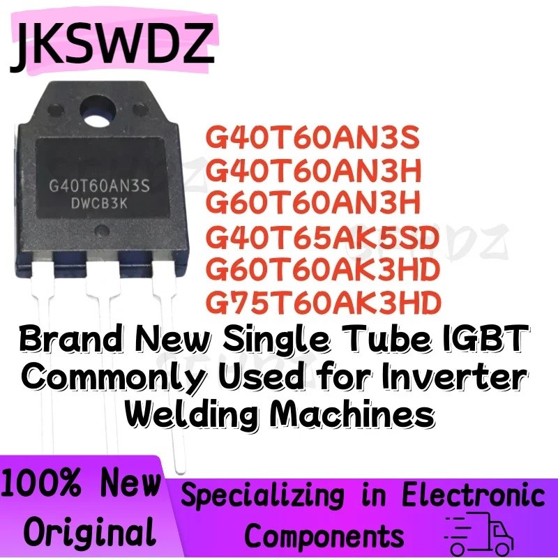 5PCS G40T60AN3S G40T60AN3H G60T60AN3H G40T65AK5SD G60T60AK3HD G75T60AK3HD CRG40T60AN3S CRG40T60AN3H 