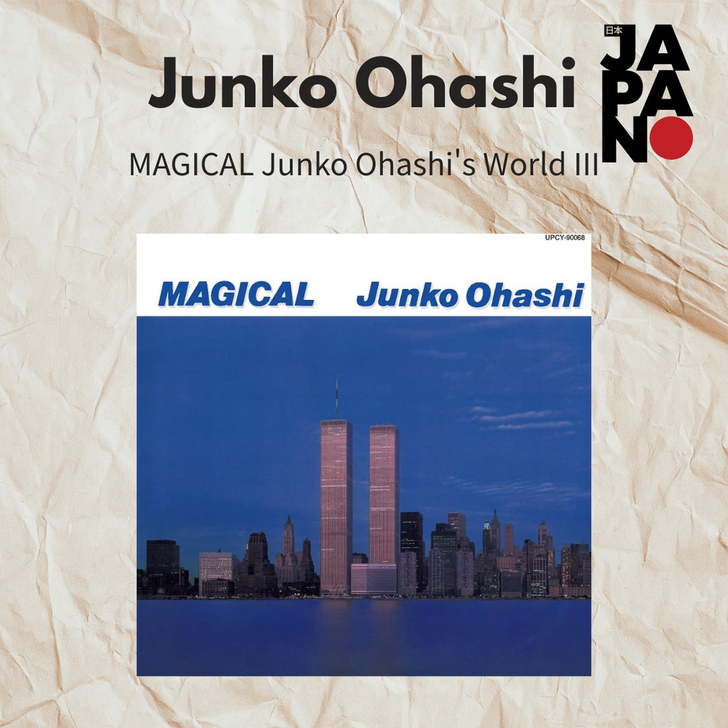 Junko Ohashi - MAGICAL Junko Ohashi's World III / CD（Limited Edition）