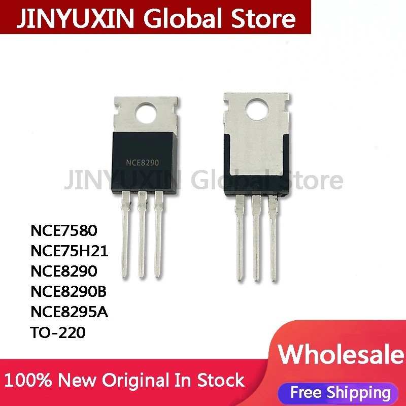 5 ชิ้น NCE7580 NCE75H21 NCE8290 NCE8290B NCE8295A TO-220 ขายส่ง Field Effect ทรานซิสเตอร์