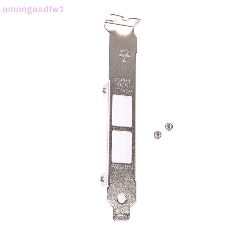 Amongassdfw1 ความสูงเต็มรูปแบบโปรไฟล์ Braet สําหรับ Intel x540-T2 dll 0K7H46 10G Ethernet Baffle ใหม
