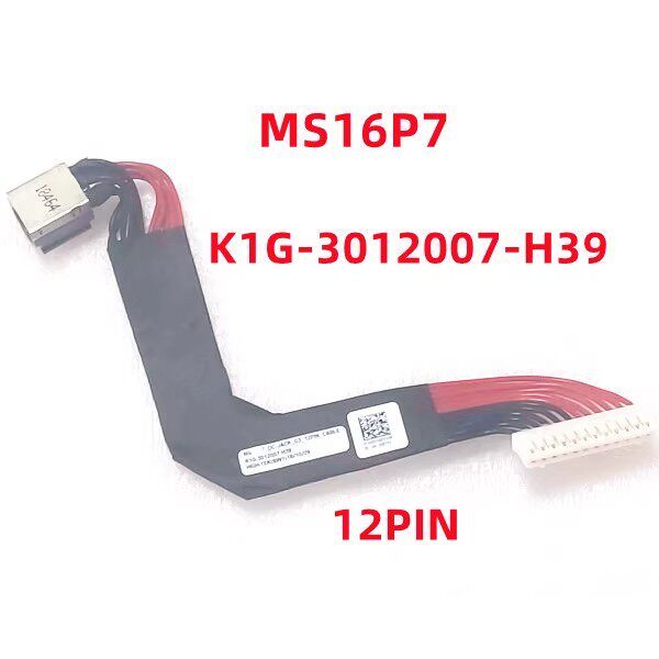 GE63 GL75 MS-17E3 17E7 อินเทอร์เฟซการชาร์จพลังงานหัวไฟ K1G3012007V03 12PIN