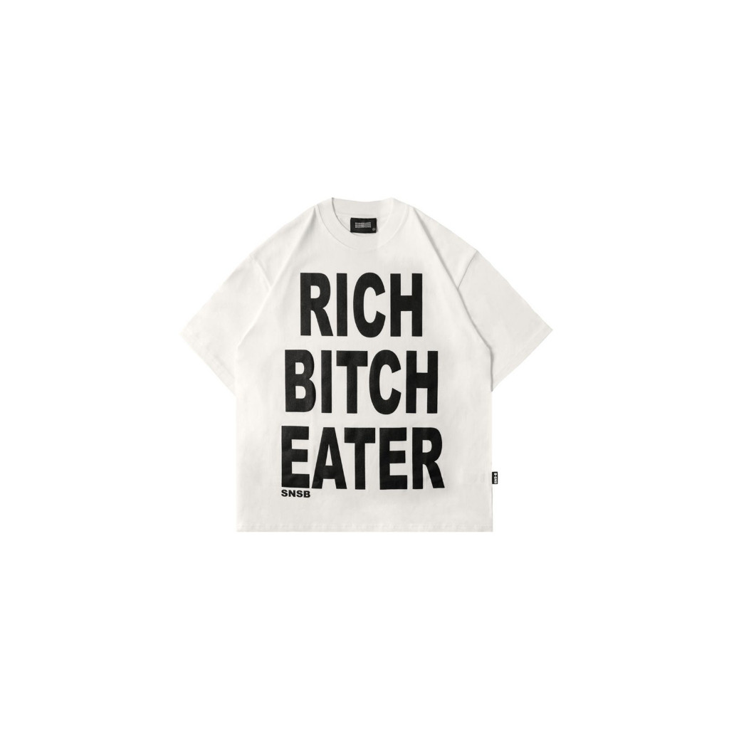 HOT SNSB WORLD | RICH EATER I TSHIRT I SORRYNOTSORRY.BI+CH I SNSB