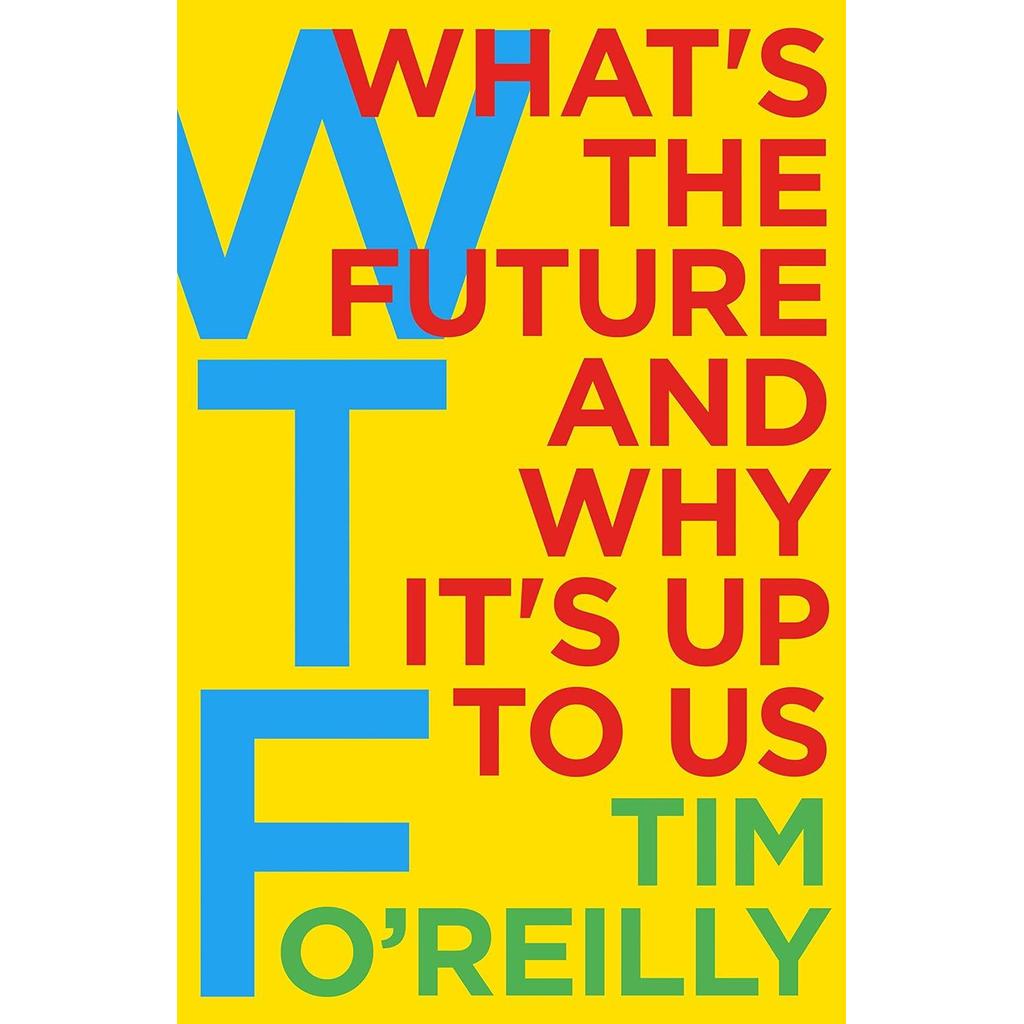 [BnB] WTF USED: อนาคตและทําไมก็ถึงเราโดย Tim OReilly (มือสอง: ดีมาก)