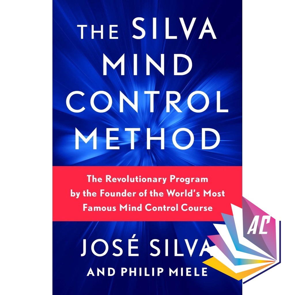 วิธีควบคุมใจของ Silva - Jose Silva - Self Help - การพัฒนาส่วนบุคคล - จิตวิทยา