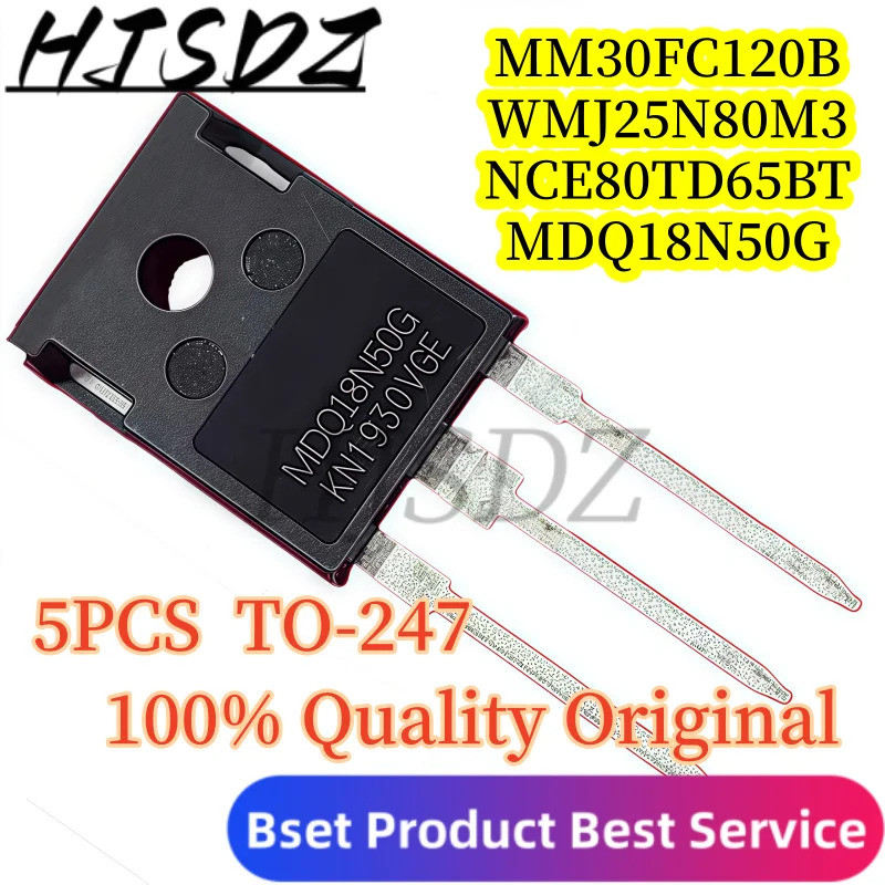 5PCS MM30FC120B MDQ18N50G WMJ25N80M3 NCE80TD65BT TO-247 Field Effect ทรานซิสเตอร์