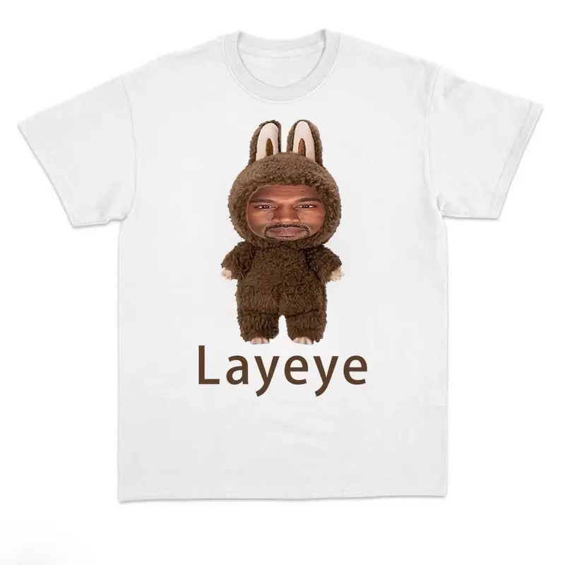 ตัวเสื้อยืด Parody Kanye Layeye สร้างสรรค์แขนสั้นสนุกและตลกสำหรับผู้หญิงทั้งสอง