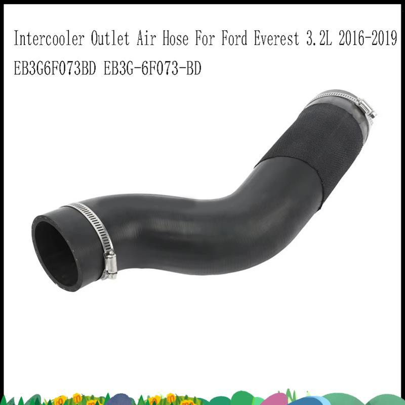 Super EB3G6F073BD Intercooler Outlet Air ท่อสําหรับ Everest 3.2L 2016-2019 EB3G-6F073-BD เครื่องยนต์