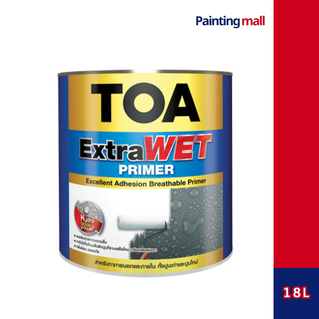 TOA Extra Wet รองพื้นกันชื้นคุณภาพสูง ขนาด 18 ลิตร EP999 สูตรน้ำมัน ใช้ได้ทั้งปูนเก่าและปูนใหม่ สีขา