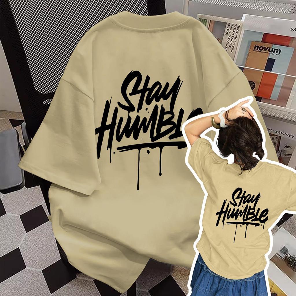 T42.SHOP สื้อยืด oversize เสื้อแฟชั่น เกาหลี โคตรนุ่ม ผ้าคอตตอน ลาย "STAY HUMBLE" สินค้าใหม่ 2026