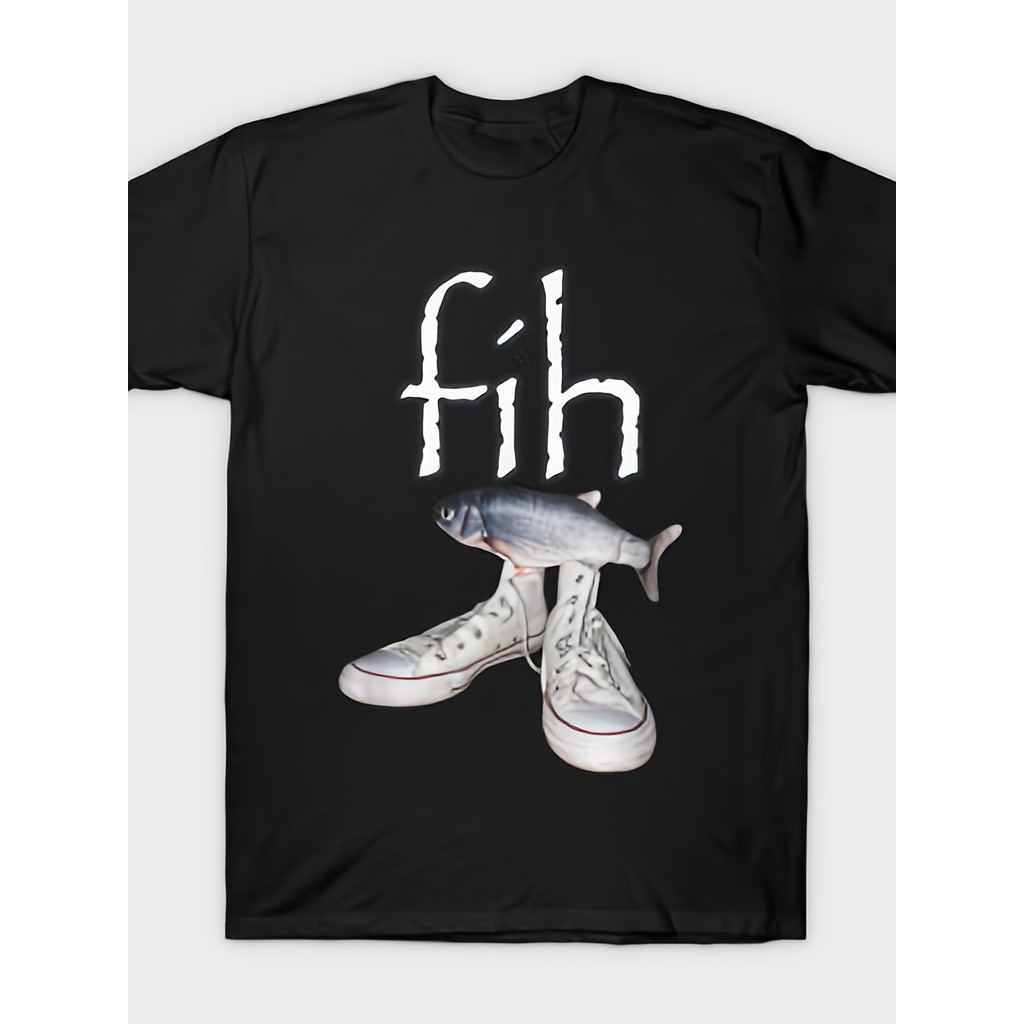 Fih Text&Fish On Shoes Graphic T-Shirt - Cute & Unique Meme Inspired Round Neck T-Shirt, Ultra Soft 