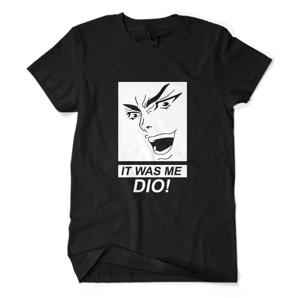 Premium Distro เสื้อยืด IT WAS ME DIO MEME - JOJO BIZZARE ADVENTURE อะนิเมะมังงะ Otaku ญี่ปุ่น Unise