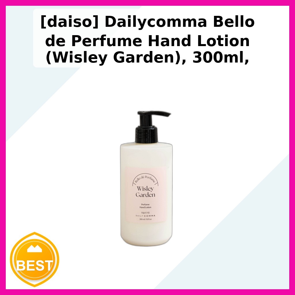[daiso] Dailycomma Bello de Perfume Hand Lotion (Wisley Garden), 300ml, 1 ชิ้น / Korean Hand Lotion 
